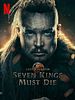 Pôster de The Last Kingdom: Seven Kings Must Die