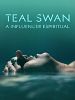 Pôster de Teal Swan: A Inflluencer Espiritual