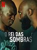 Pôster de O Rei das Sombras