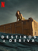 Pôster de Destinos à Deriva