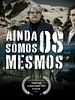 Pôster de Ainda Somos os Mesmos