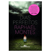 Dias Perfeitos, Raphael Montes