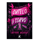 Cutelo e Corvo: Trilogia Morrendo de Amor, Brynne Weaver