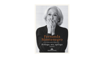 Prólogo, ato, epílogo: Memórias, Fernanda Montenegro