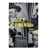 O que é o cinema? André Bazin