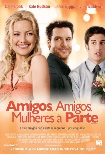 Amigos, Amigos, Mulheres à Parte - Filme 2008 - AdoroCinema