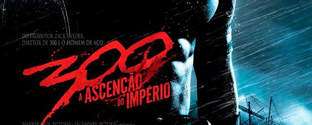 300 - A Ascensão do Império ganha cartaz nacional