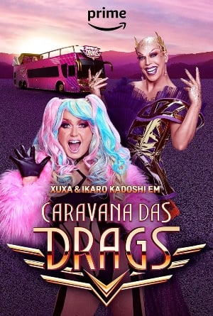 Caravana das Drags 1 temporada AdoroCinema