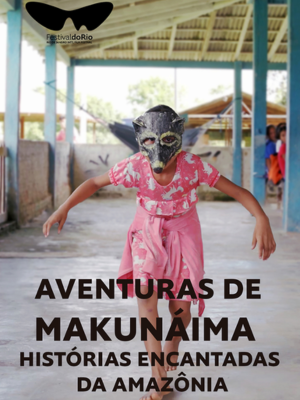 Aventuras de Makunáima: Histórias Encantadas da Amazônia : Poster