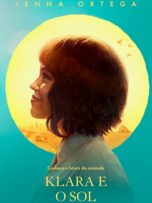 Klara e o Sol : Poster