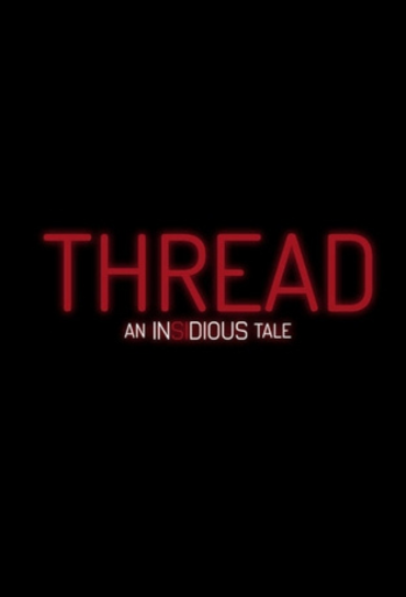 Thread: An Insidious Tale : Poster