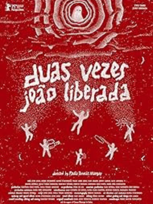 Duas Vezes João Liberada : Poster
