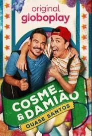 Cosme e Damião - Quase Santos : Poster