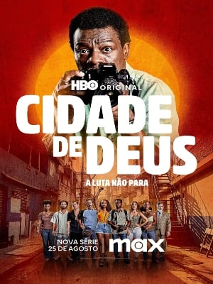 Cidade de Deus: A Luta Não Para : Poster