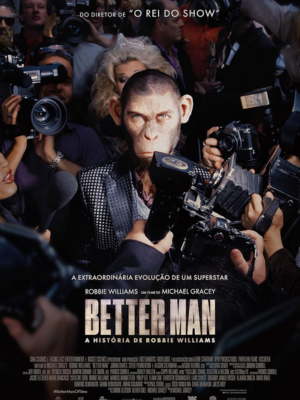 Better Man - A História de Robbie Williams : Poster