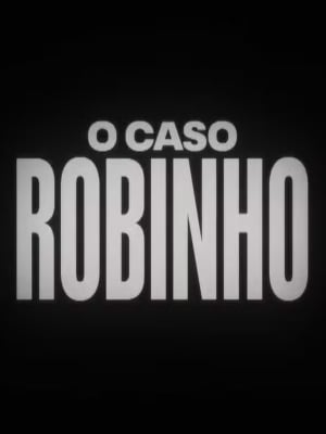 O Caso Robinho : Poster