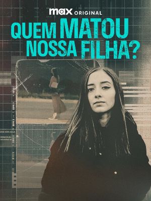 Quem Matou Nossa Filha? : Poster