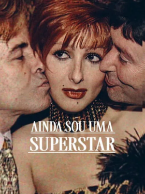Ainda Sou Uma Superstar : Poster