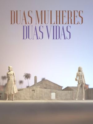 Duas Mulheres, Duas vidas : Poster