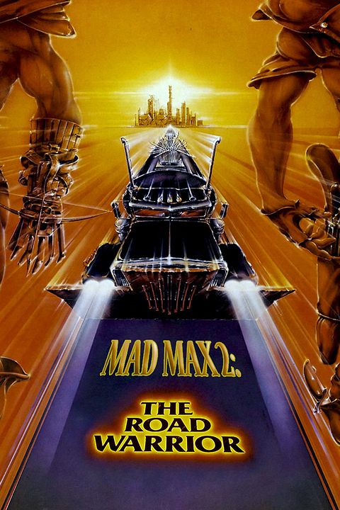 Mad Max 2 - A Caçada Continua : Poster