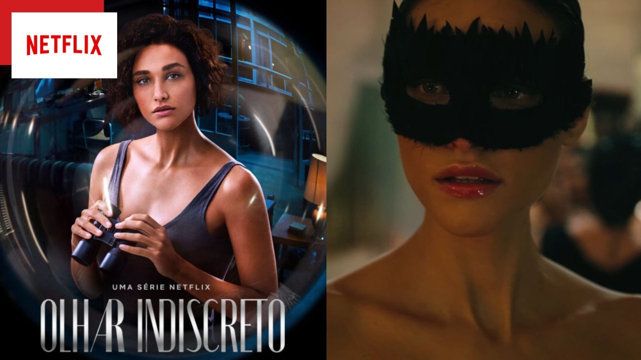 Olhar Indiscreto”, primeira minissérie brasileira da Netflix