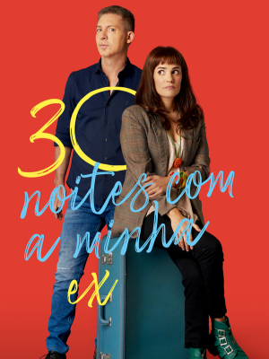 30 Noites Com A Minha Ex : Poster