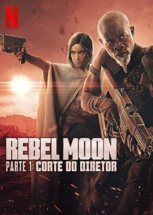 Rebel Moon - Parte 1: Corte do Diretor : Poster