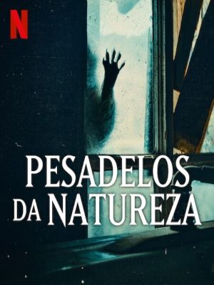 Pesadelos da Natureza : Poster