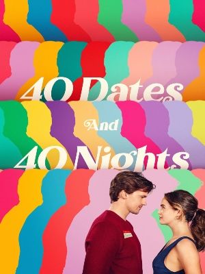 40 Dates And 40 Nights : Poster