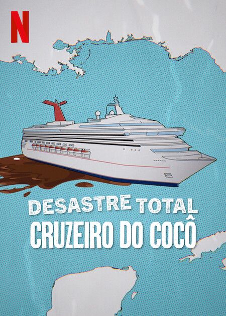 Desastre Total: Cruzeiro do Cocô : Poster