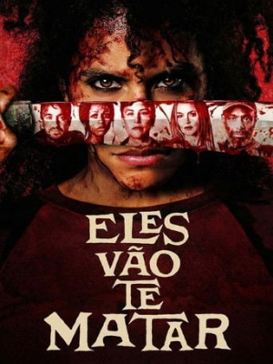 Eles Vão Te Matar : Poster