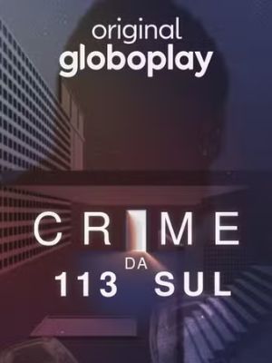 Crime da 113 Sul : Poster