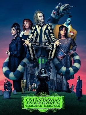 Os Fantasmas Ainda se Divertem: Beetlejuice Beetlejuice : Poster