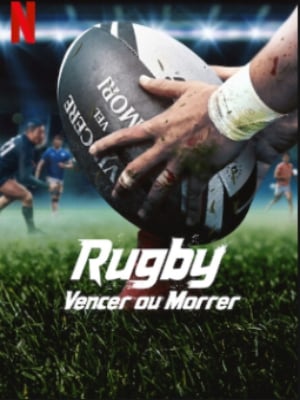 Rugby: Vencer ou Morrer : Poster