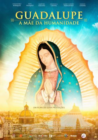 Guadalupe - Mãe da Humanidade : Poster