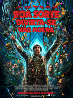 Boa Sorte, Divirta-se, Não Morra : Poster