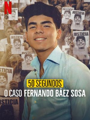 50 Segundos: O Caso Fernando Báez Sosa : Poster