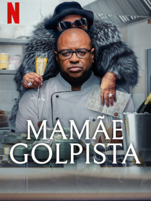 Mamãe Golpista : Poster