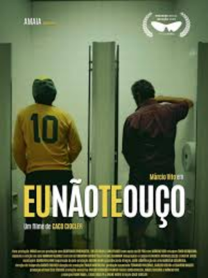 Eu Não Te Ouço : Poster