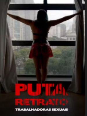 Puta Retrato – Trabalhadoras Sexuais : Poster