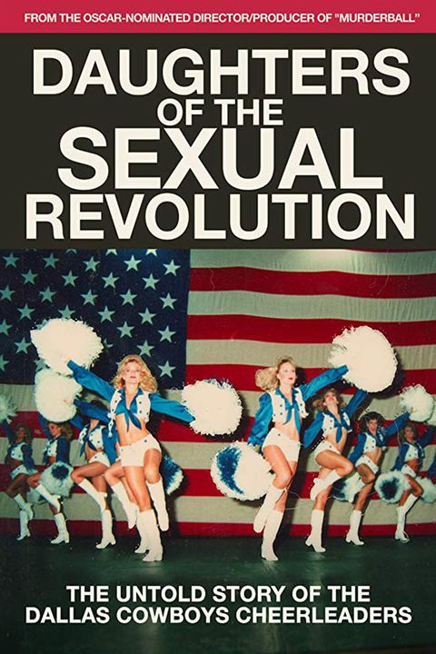 Daughters of the Sexual Revolution: The Untold Story of the Dallas Cowboys Cheerleaders : Poster