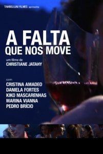 A Falta que nos Move : Poster