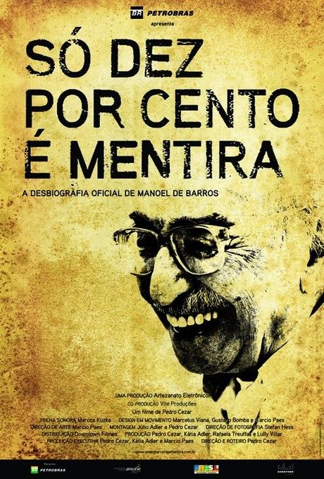 Só Dez por Cento é Mentira : Fotos