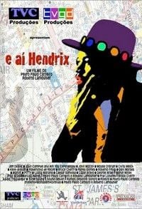 E Aí, Hendrix? : Poster