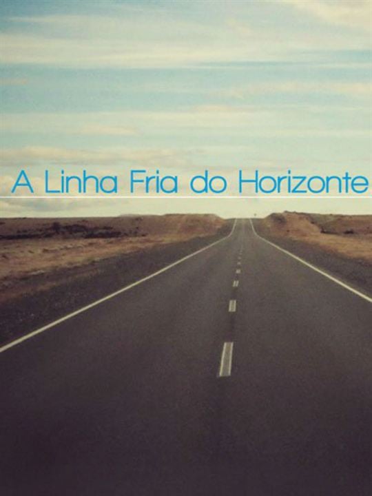 A Linha Fria do Horizonte : Poster