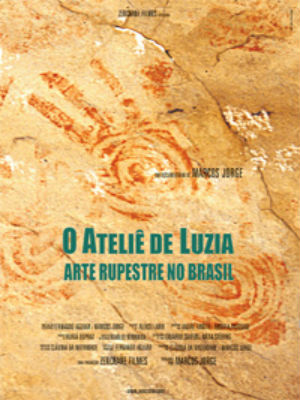 O Ateliê de Luzia - Arte Rupestre no Brasil : Poster