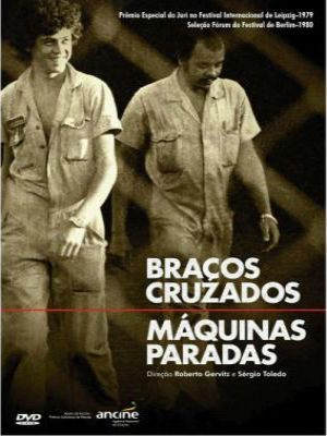 Bracos Cruzados, Máquinas Paradas : Poster