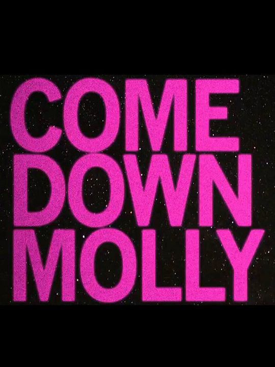 Come Down Molly : Poster