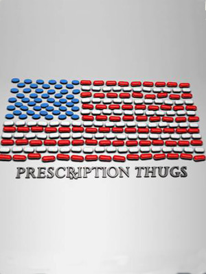 Prescription Thugs : Poster