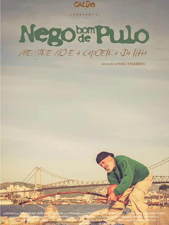 Nego Bom de Pulo - Mestre Nô e a Capoeira da Ilha : Poster